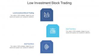 Low Investment Stock Trading Ppt Powerpoint Presentation Portfolio Gridlines Cpb