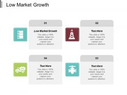Low market growth ppt powerpoint presentation infographics background images cpb