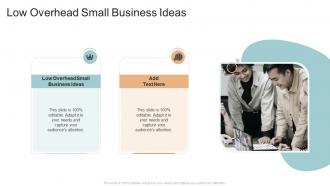Low Overhead Small Business Ideas In Powerpoint And Google Slides Cpb