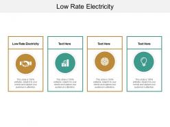 Low rate electricity ppt powerpoint presentation templates cpb