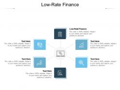 Low rate finance ppt powerpoint presentation show graphics template cpb