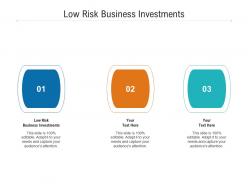 Low risk business investments ppt powerpoint presentation shapes cpb