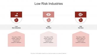 Low Risk Industries In Powerpoint And Google Slides Cpb