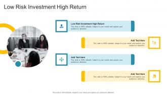 Low Risk Investment High Return In Powerpoint And Google Slides Cpb