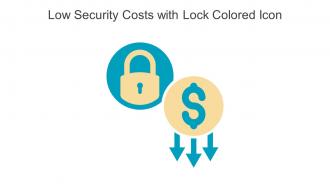 Low Security Costs With Lock Colored Icon In Powerpoint Pptx Png And Editable Eps Format