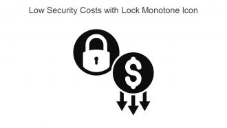 Low Security Costs With Lock Monotone Icon In Powerpoint Pptx Png And Editable Eps Format