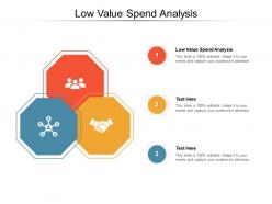 Low value spend analysis ppt powerpoint presentation infographic template good cpb