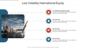 Low Volatility International Equity In Powerpoint And Google Slides Cpb