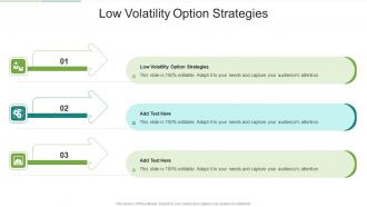 Low Volatility Option Strategies In Powerpoint And Google Slides Cpb