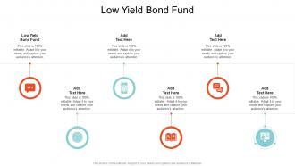 Low Yield Bond Fund In Powerpoint And Google Slides Cpb