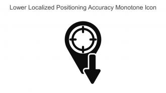 Lower Localized Positioning Accuracy Monotone Icon In Powerpoint Pptx Png And Editable Eps Format