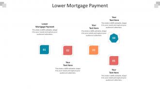 Lower mortgage payment ppt powerpoint presentation slides example introduction cpb