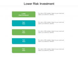 Lower risk investment ppt powerpoint presentation model inspiration cpb