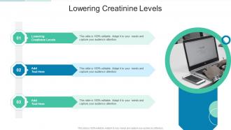 Lowering Creatinine Levels In Powerpoint And Google Slides Cpb