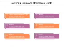 Lowering employer healthcare costs ppt powerpoint presentation file layouts cpb