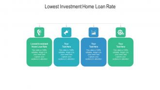 Lowest investment home loan rate ppt powerpoint presentation inspiration clipart cpb