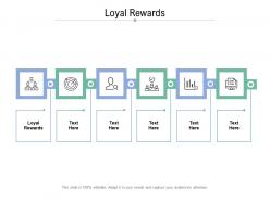 Loyal rewards ppt powerpoint presentation infographic template maker cpb
