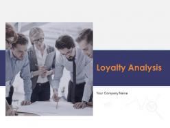 Loyalty analysis powerpoint presentation slides