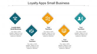 Loyalty Apps Small Business Ppt Powerpoint Presentation Layouts Samples Cpb