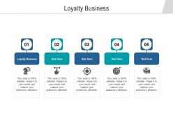 Loyalty business ppt powerpoint presentation summary format ideas cpb