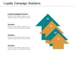Loyalty campaign solutions ppt powerpoint presentation file structure cpb