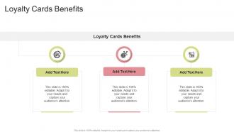 Loyalty Cards Benefits In Powerpoint And Google Slides Cpb