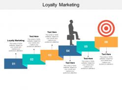 Loyalty marketing ppt powerpoint presentation show graphic tips cpb