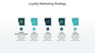 Loyalty marketing strategy ppt powerpoint presentation summary cpb