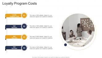 Loyalty Program Costs In Powerpoint And Google Slides Cpb