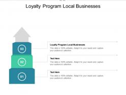 Loyalty program local businesses ppt powerpoint presentation slides graphics download cpb
