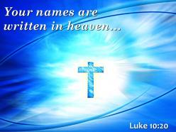 Luke 10 20 your names are written in heaven powerpoint church sermon