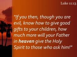 Luke 11 13 the holy spirit to those who powerpoint church sermon