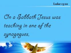 Luke 13 10 teaching in one of the synagogues powerpoint church sermon