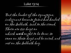 Luke 13 14 jesus had healed on the sabbath powerpoint church sermon