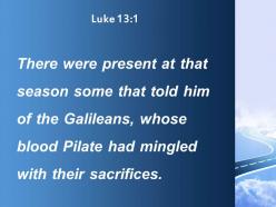 Luke 13 1 who told jesus about powerpoint church sermon
