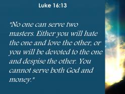 Luke 16 13 you cannot serve both god powerpoint church sermon