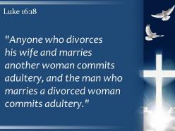 Luke 16 18 the man who marries a divorced powerpoint church sermon