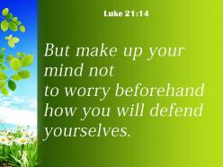 Luke 21 14 you will defend yourselves powerpoint church sermon