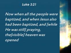 Luke 3 21 he was praying heaven powerpoint church sermon