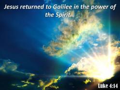 Luke 4 14 jesus returned to galilee powerpoint church sermon