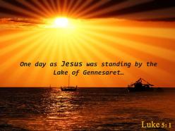 Luke 5 1 one day as jesus was standing powerpoint church sermon
