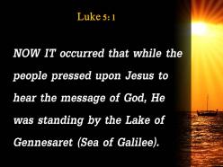 Luke 5 1 one day as jesus was standing powerpoint church sermon
