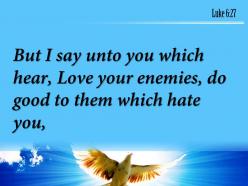 Luke 6 27 good to those who hate you powerpoint church sermon