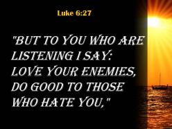Luke 6 27 you who are listening i say powerpoint church sermon
