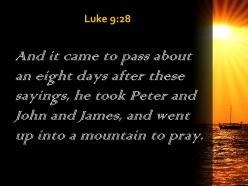 Luke 9 28 went up onto a mountain powerpoint church sermon