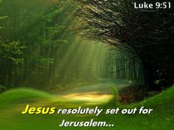 Luke 9 51 jesus resolutely set out for jerusalem powerpoint church sermon