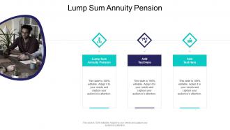 Lump Sum Annuity Pension In Powerpoint And Google Slides Cpb
