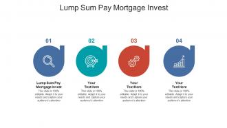Lump sum pay mortgage invest ppt powerpoint presentation ideas outfit cpb