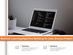Machine learning algorithm building for data science project