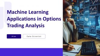 Machine Learning Applications In Options Trading Analysis PPT Structure AT